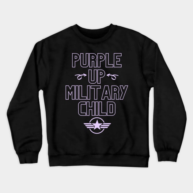 Purple Up Military Child, Month Of The Military Child Crewneck Sweatshirt by Hunter_c4 "Click here to uncover more designs"